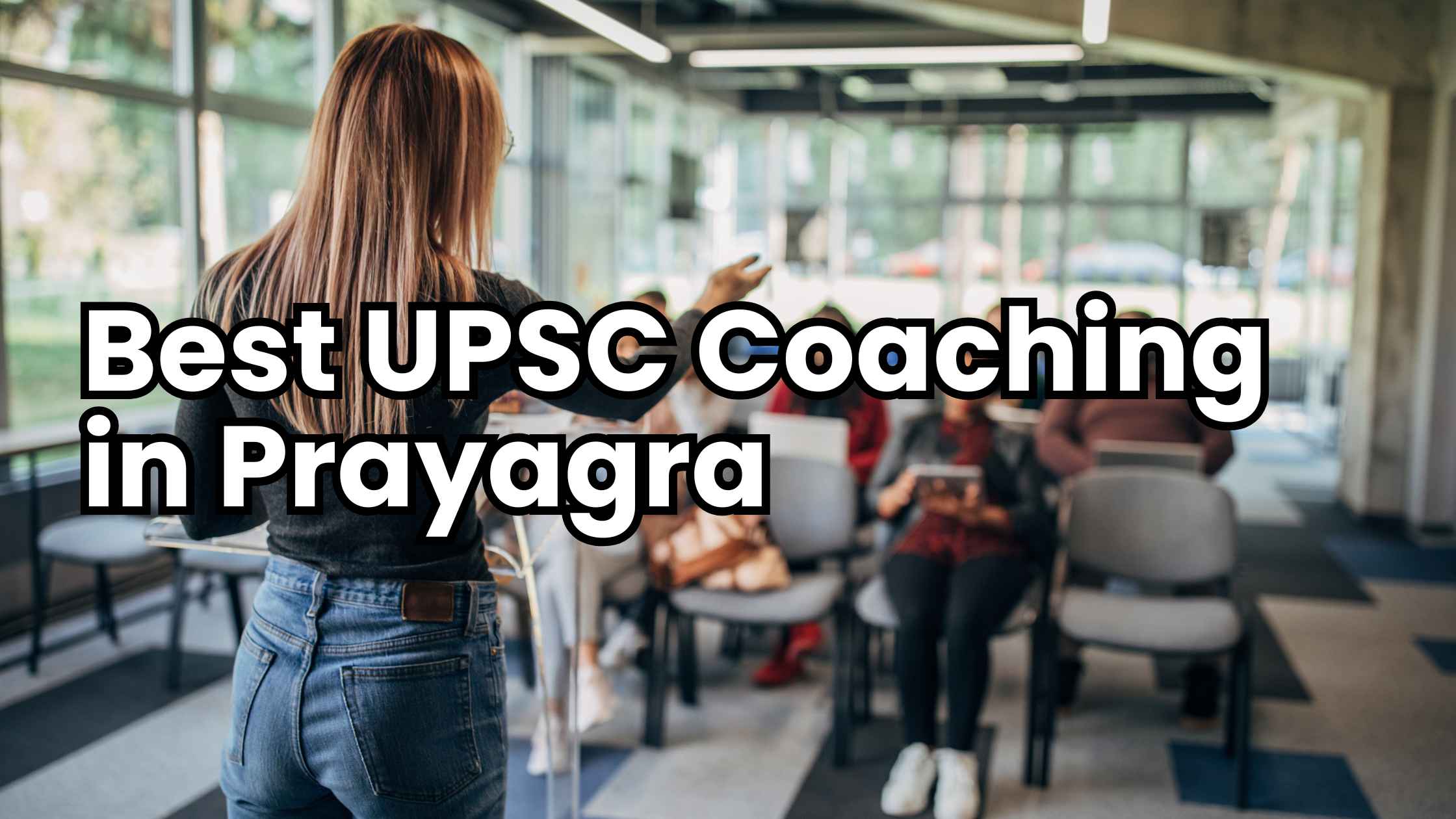 Best UPSC Coaching in Prayagra